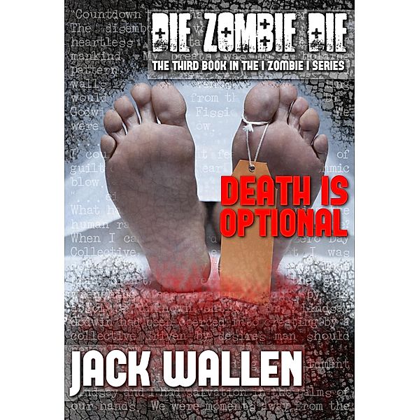 Die Zombie Die, Jack Wallen