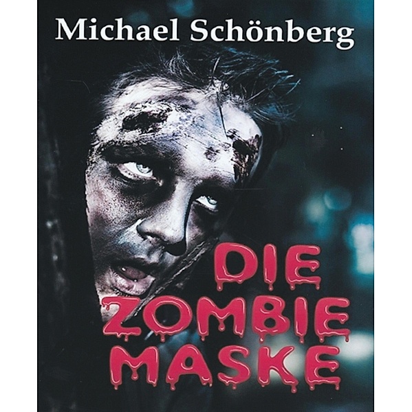 Die Zombie Maske, Michael Schönberg