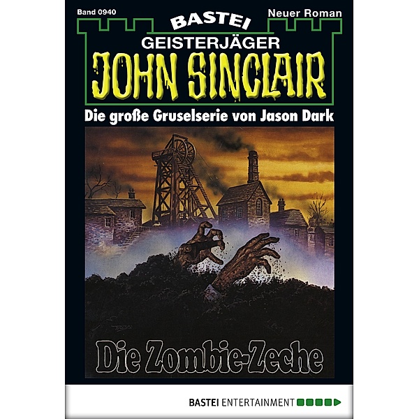 Die Zombie-Zeche / John Sinclair Bd.940, Jason Dark