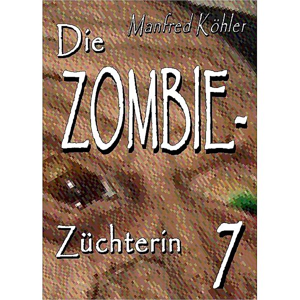 Die Zombie-Züchterin, Manfred Köhler