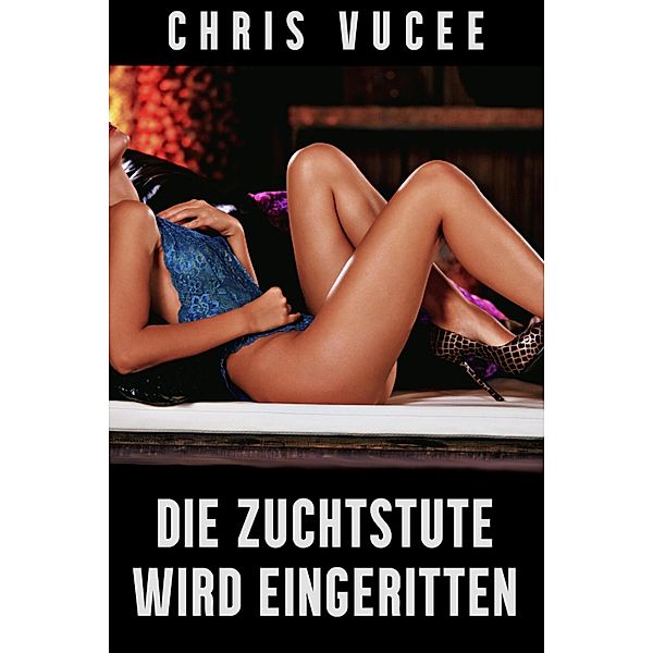 Die Zuchtstute wird eingeritten, Chris Vucee