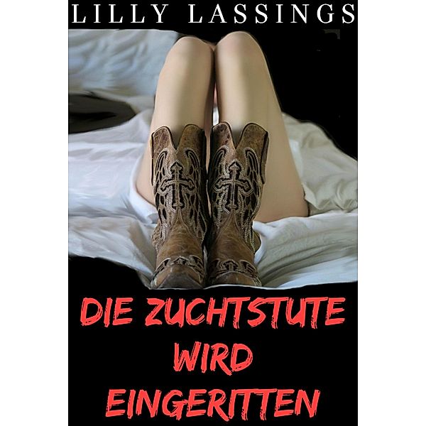 Die Zuchtstute wird eingeritten, Lilly Lassings