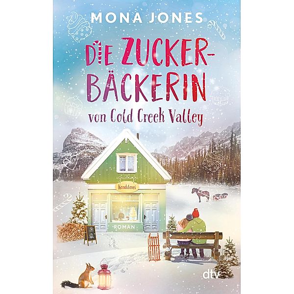 Die Zuckerbäckerin von Cold Creek Valley / Cold Creek Valley Bd.2, Mona Jones