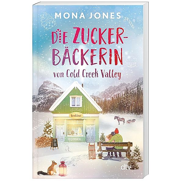 Die Zuckerbäckerin von Cold Creek Valley / Cold Creek Valley Bd.2, Mona Jones