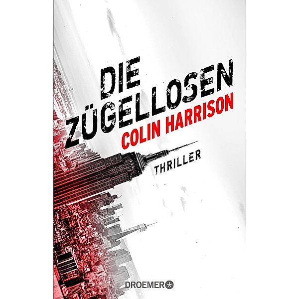 Die Zügellosen, Colin Harrison