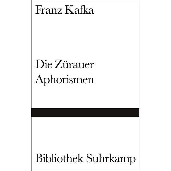 Die Zürauer Aphorismen, Franz Kafka