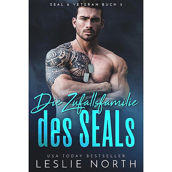 Die Zufallsfamilie des SEALs (SEAL & Veteran, #2) / SEAL & Veteran, Leslie North