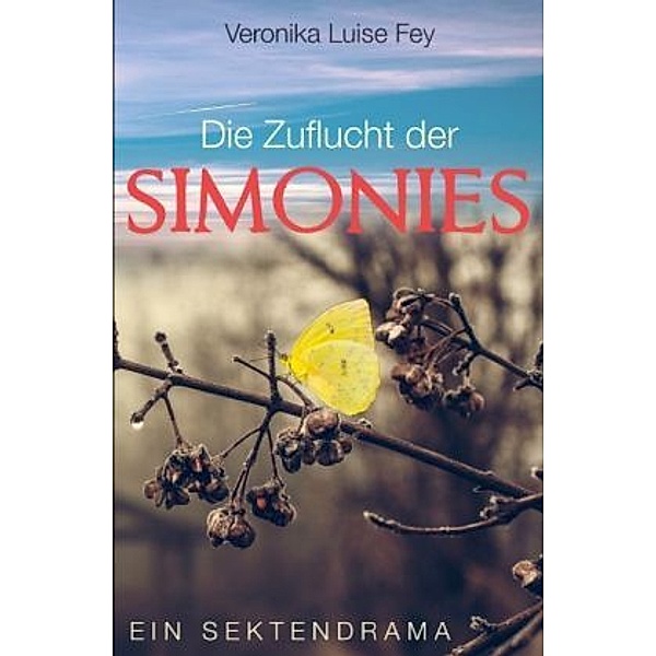 Die Zuflucht der Simonies, Veronika Luise Fey