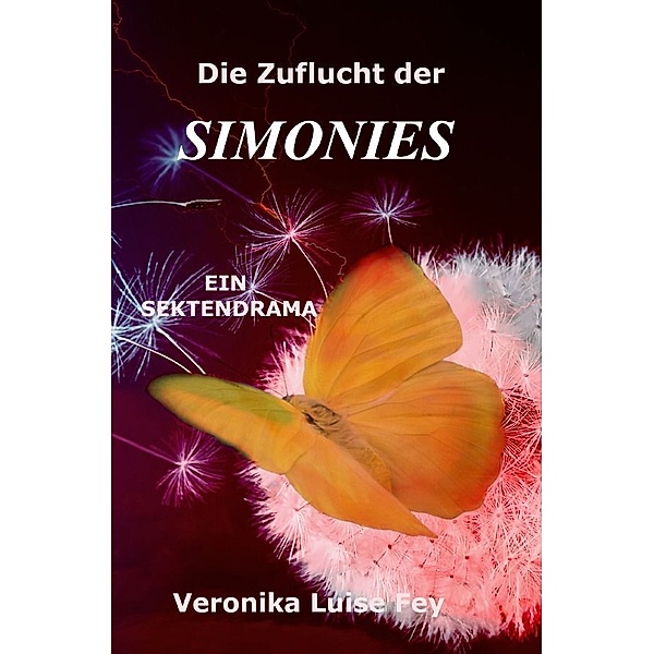 Die Zuflucht der Simonies, Veronika Luise Fey