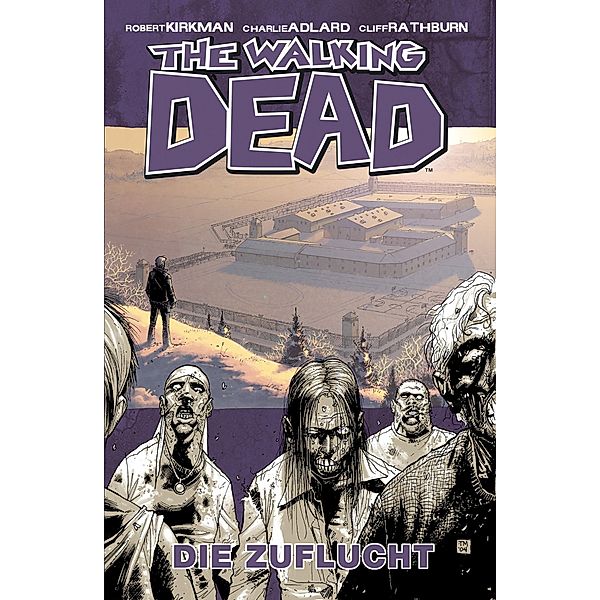 Die Zuflucht / The Walking Dead Bd.3, Robert Kirkman