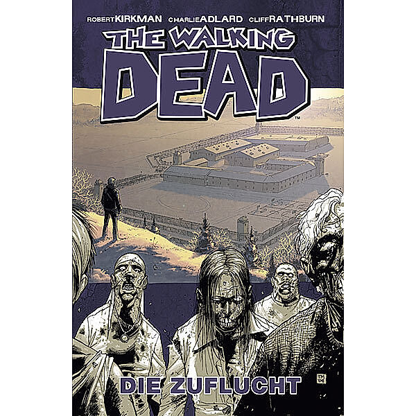 Die Zuflucht / The Walking Dead Bd.3, Robert Kirkman