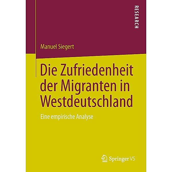 Die Zufriedenheit der Migranten in Westdeutschland, Manuel Siegert