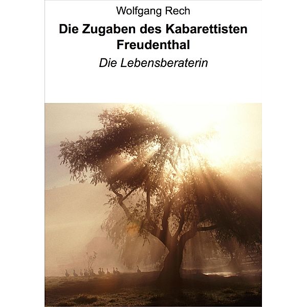 Die Zugaben des Kabarettisten Freudenthal, Wolfgang Rech