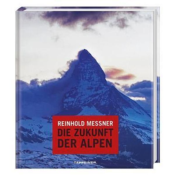 Die Zukunft der Alpen, Reinhold Messner