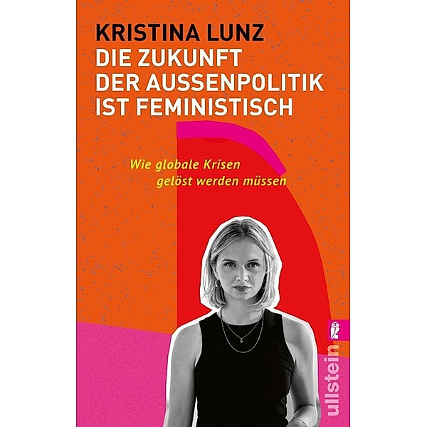 Die Zukunft der Außenpolitik ist feministisch, Kristina Lunz