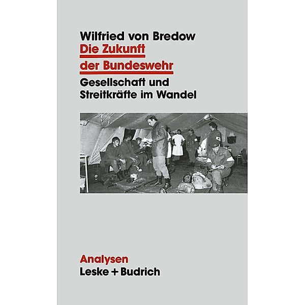 Die Zukunft der Bundeswehr / Analysen Bd.45, Wilfried von Bredow