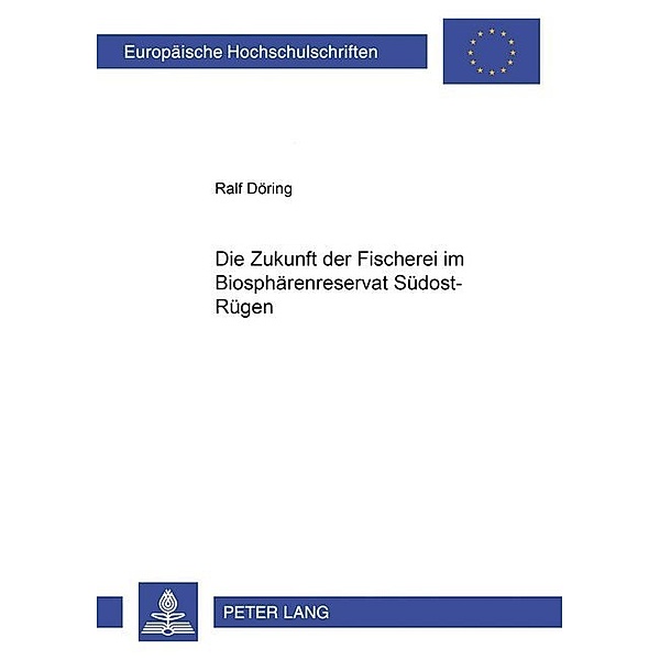 Die Zukunft der Fischerei im Biosphärenreservat Südost-Rügen, Ralf Döring