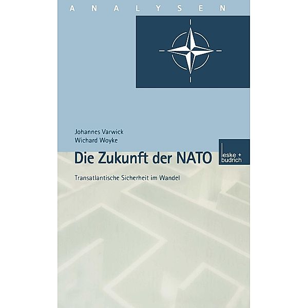 Die Zukunft der NATO / Analysen Bd.68, Johannes Varwick