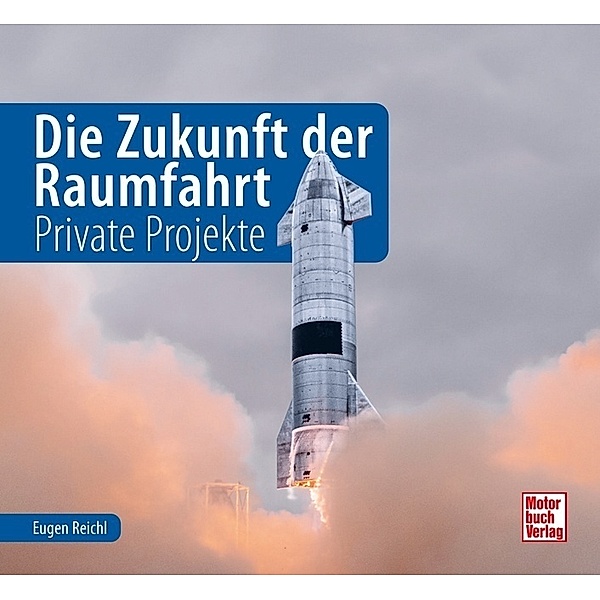 Die Zukunft der Raumfahrt, Eugen Reichl