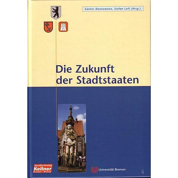 Die Zukunft der Stadtstaaten, Günter Dannemann, Stefan Luft