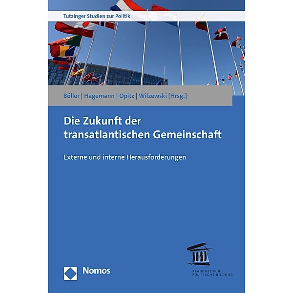 Die Zukunft der transatlantischen Gemeinschaft / Tutzinger Studien zur Politik Bd.10