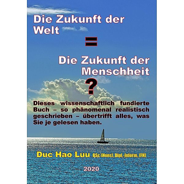 Die Zukunft der Welt=Die Zukunft der Menschheit?, Duc Hao Luu