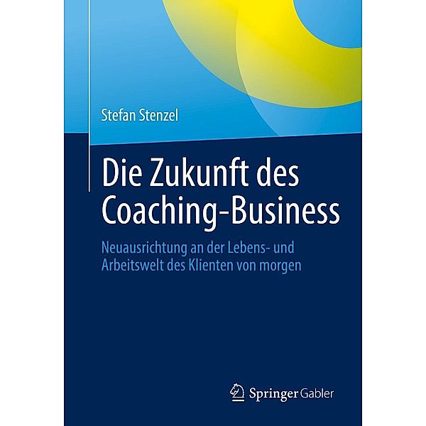 Die Zukunft des Coaching-Business, Stefan Stenzel