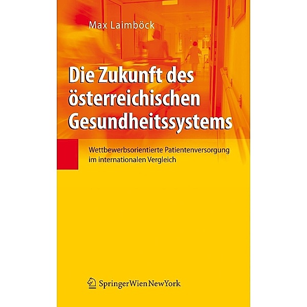 Die Zukunft des österreichischen Gesundheitssystems, Max Laimböck