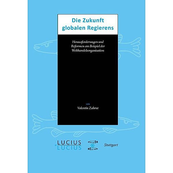 Die Zukunft globalen Regierens / Jahrbuch des Dokumentationsarchivs des österreichischen Widerstandes, Valentin Zahrnt