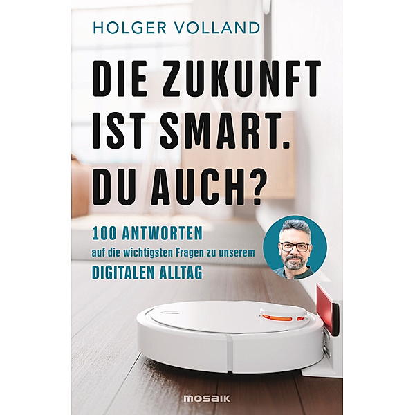 Die Zukunft ist smart. Du auch?, Holger Volland