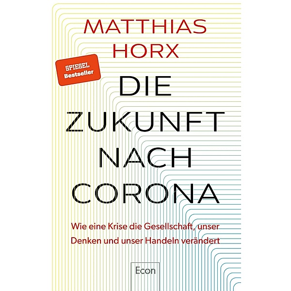 Die Zukunft nach Corona, Matthias Horx