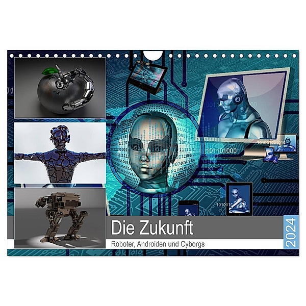 Die Zukunft. Roboter, Androiden und Cyborgs (Wandkalender 2024 DIN A4 quer), CALVENDO Monatskalender, Rose Hurley
