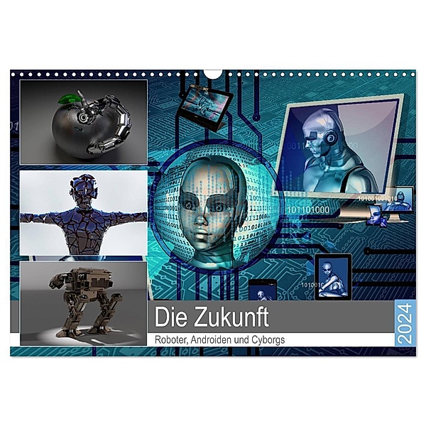 Die Zukunft. Roboter, Androiden und Cyborgs (Wandkalender 2024 DIN A3 quer), CALVENDO Monatskalender, Rose Hurley