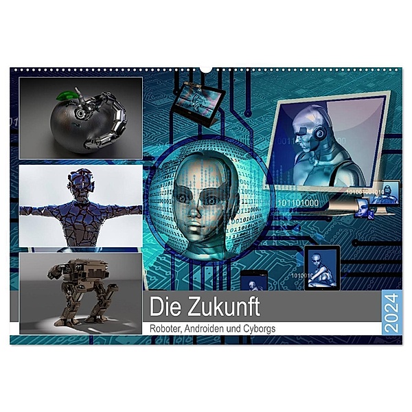 Die Zukunft. Roboter, Androiden und Cyborgs (Wandkalender 2024 DIN A2 quer), CALVENDO Monatskalender, Rose Hurley