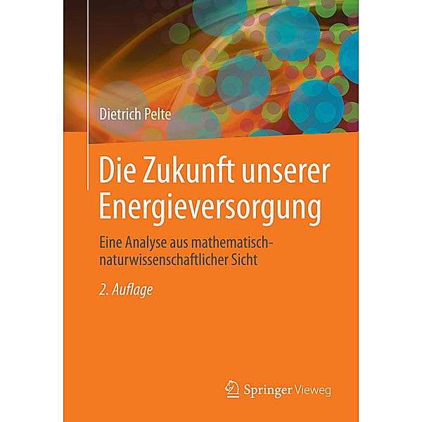 Die Zukunft unserer Energieversorgung, Dietrich Pelte