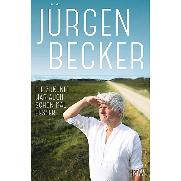 Die Zukunft war auch schon mal besser, Jürgen Becker