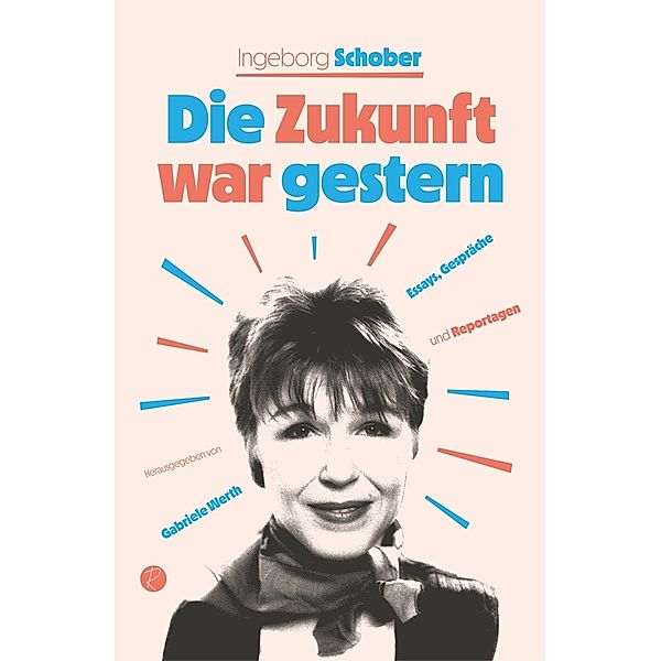 Die Zukunft war gestern, Ingeborg Schober