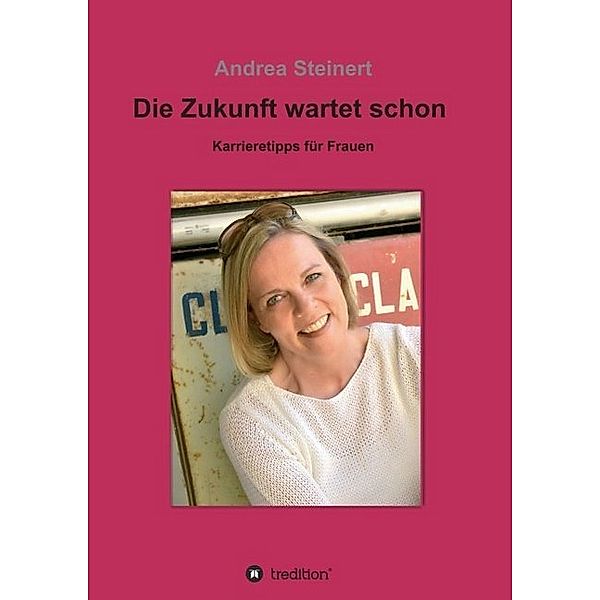 Die Zukunft wartet schon, Andrea Steinert