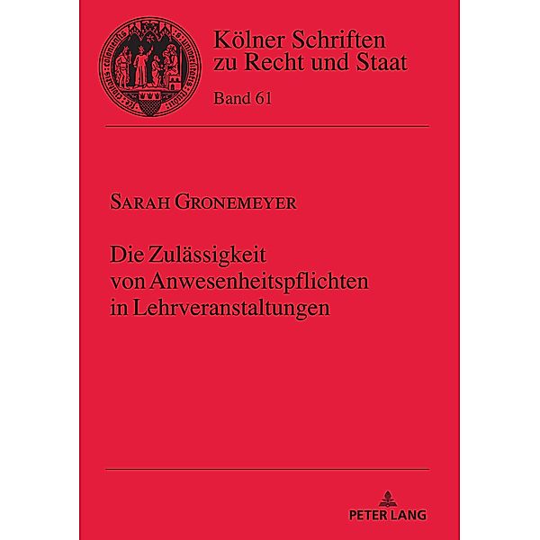 Die Zulaessigkeit von Anwesenheitspflichten in Lehrveranstaltungen, Gronemeyer Sarah Gronemeyer