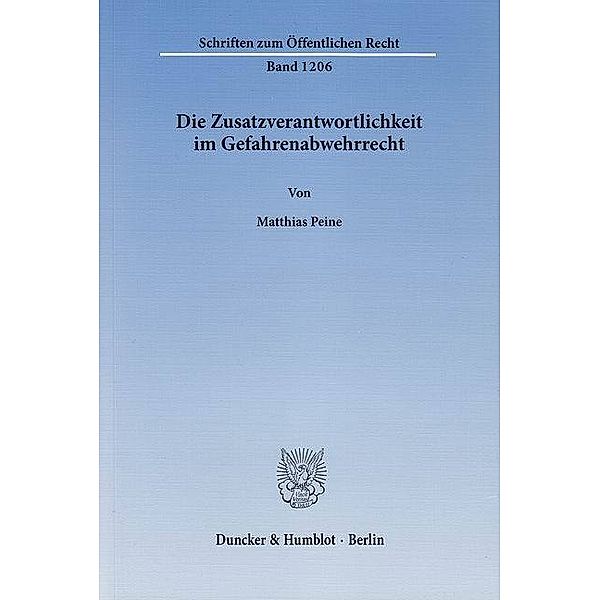 Die Zusatzverantwortlichkeit im Gefahrenabwehrrecht., Matthias Peine