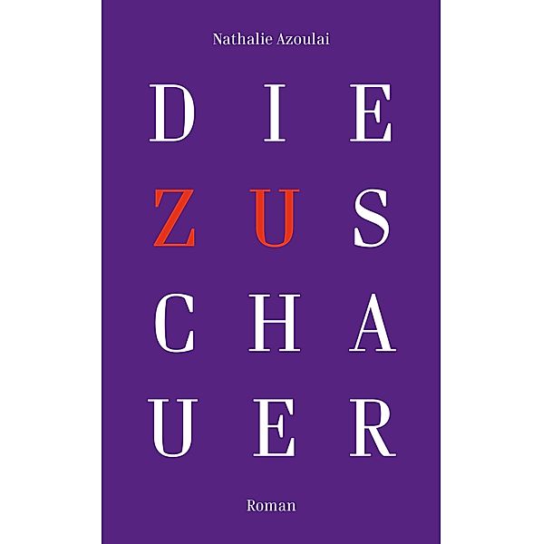 Die Zuschauer, Nathalie Azoulai