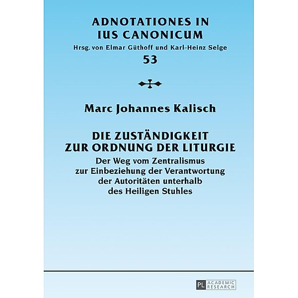 Die Zustaendigkeit zur Ordnung der Liturgie, Kalisch Marc Johannes Kalisch