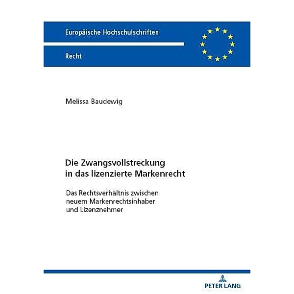 Die Zwangsvollstreckung in das lizenzierte Markenrecht, Baudewig Melissa Baudewig