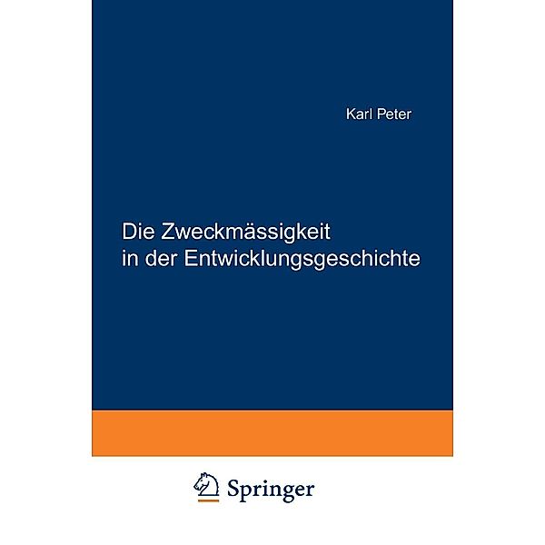 Die Zweckmässigkeit in der Entwicklungsgeschichte, Karl Peter