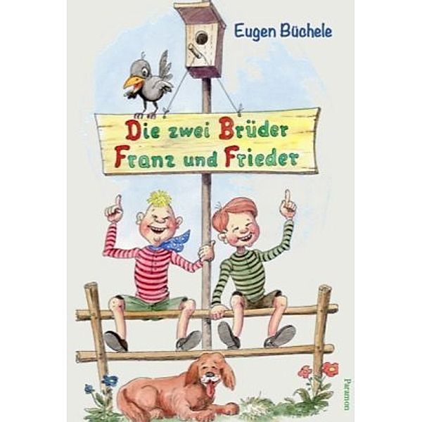 Die zwei Brüder Franz und Frieder, Eugen Büchele