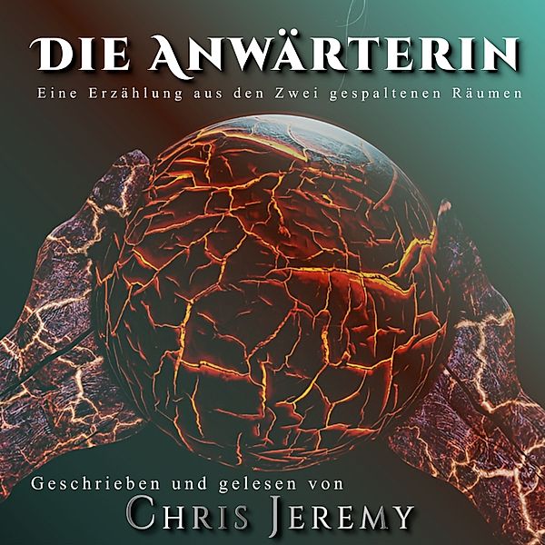 Die Zwei gespaltenen Räume - 1 - Die Anwärterin, Chris Jeremy