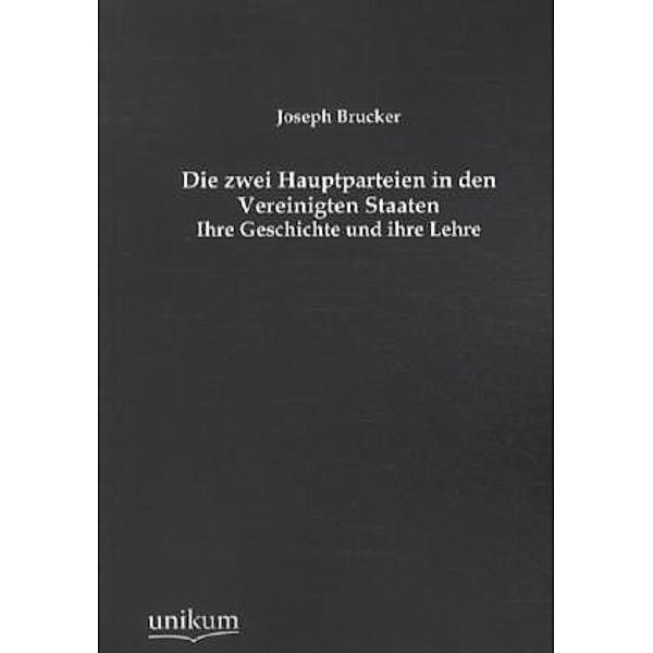 Die zwei Hauptparteien in den Vereinigten Staaten, Joseph Brucker