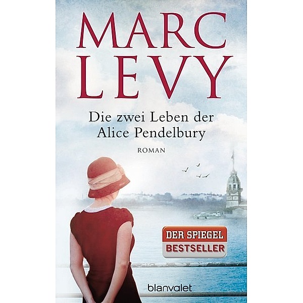 Die zwei Leben der Alice Pendelbury, Marc Levy