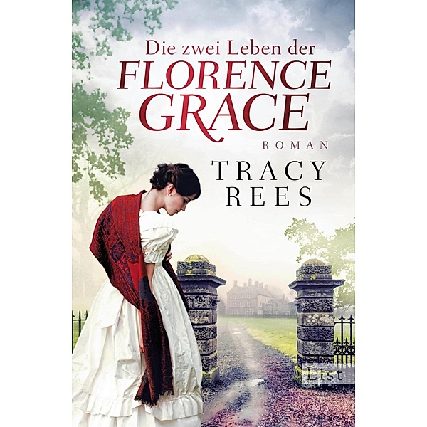 Die zwei Leben der Florence Grace / Ullstein eBooks, Tracy Rees