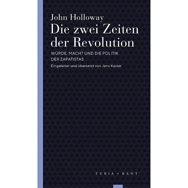 Die zwei Zeiten der Revolution, John Holloway